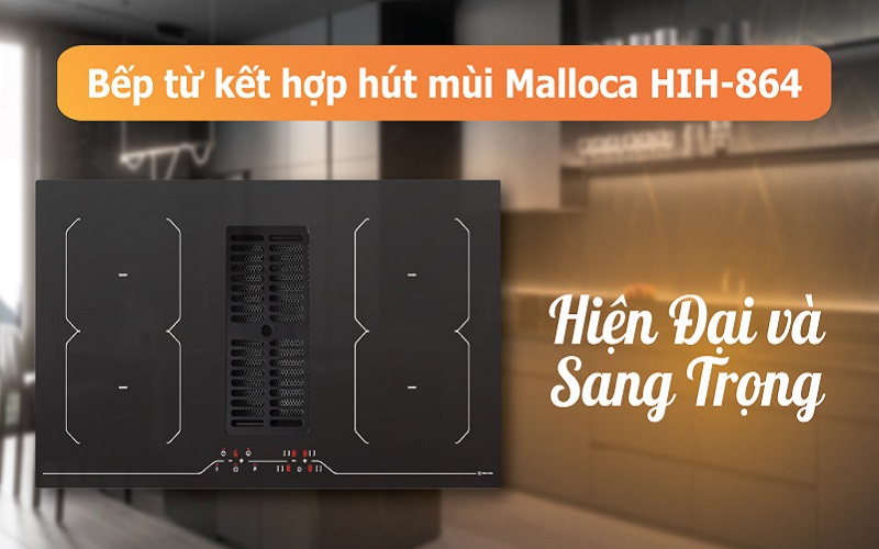 Bếp Từ và Hút Mùi Malloca HIH 864 LI